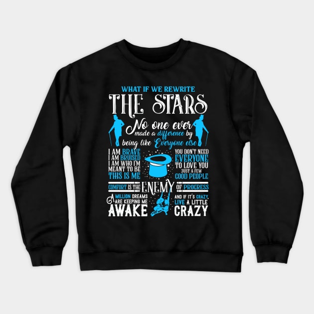 The Greatest Showman Best Quotes Crewneck Sweatshirt by KsuAnn